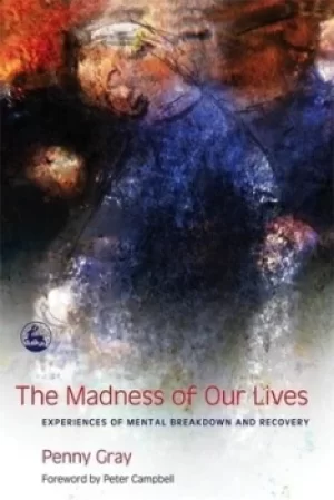 Image of The madness of our lives by Penny Gray
