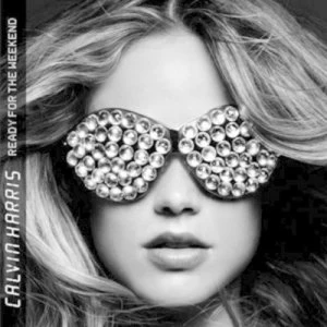 Image of Ready for the Weekend by Calvin Harris CD Album