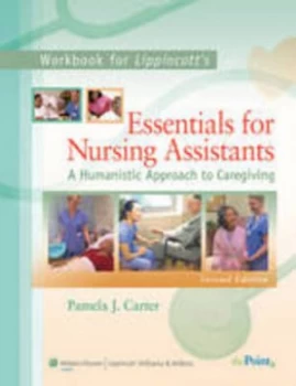 Image of Workbook for Lippincotts Essentials for Nursing Assistants Second Edition by Pamela J. Carter Paperback