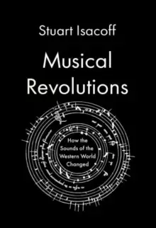 Image of Musical Revolutions : How the Sounds of the Western World Changed