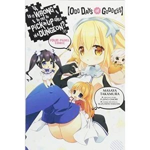 Image of Is It Wrong to Try to Pick Up Girls in a Dungeon? FourPanel Comic Odd Days of Goddess