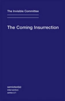 Image of The Coming Insurrection by Comit Invisible Paperback