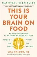 Image of this is your brain on food an indispensable guide to the surprising foods t