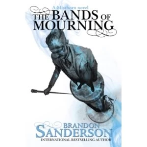 Image of The Bands of Mourning : A Mistborn Novel