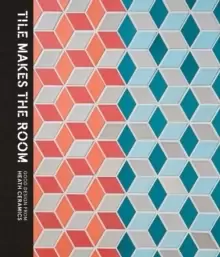 Image of Tile Makes the Room : Good Design from Heath Ceramics