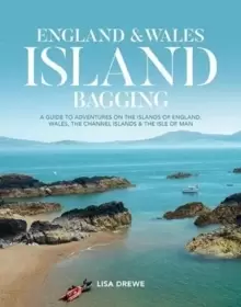 Image of England & Wales Island Bagging : A guide to adventures on the islands of England, Wales, the Channel Islands & the Isle of Man