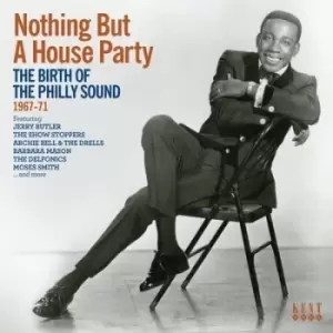 Image of Nothing But a Houseparty The Birth of the Philly Sound 1967-71 by Various Artists CD Album