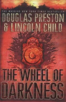Image of The Wheel of Darkness by Douglas Preston Hardback