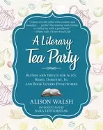 Image of literary tea party blends and treats for alice bilbo dorothy jo and book lo