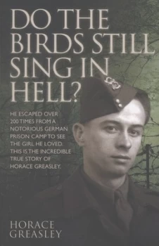 Image of Do the Birds Still Sing in Hell by Horace Greasley Paperback