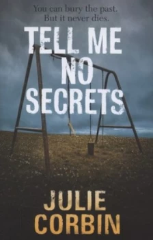 Image of Tell Me No Secrets by Julie Corbin Hardback