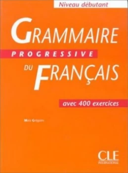 Image of Grammaire Progressive Du Franais. Niveau Dbutant by Maa Grgoire and Gracia Merlo Paperback
