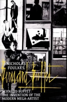 Image of Bernard Buffet by Nicholas Foulkes Hardback