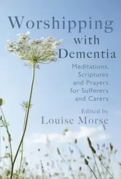 Image of Worshipping with dementia by Louise Morse
