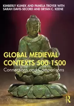 Image of Global Medieval Contexts 500 1500Connections and Comparisons