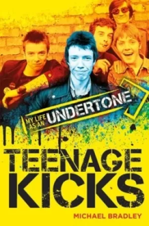Image of Teenage kicks by Michael Bradley