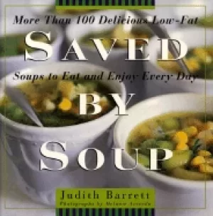 Image of saved by soup more than 100 delicious low fat soups to eat and enjoy every