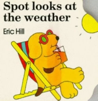 Image of Spot Looks at the Weather by Eric Hill Book