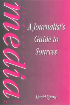 Image of A Journalists Guide to Sources by David Spark Paperback