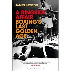 Image of A Ringside Affair Boxing's Last Golden Age Paperback / softback 2018
