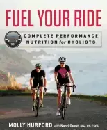 Image of fuel your ride complete performance nutrition for cyclists