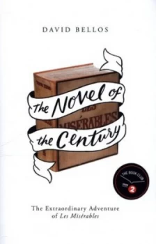 Image of The Novel of the Century by David Bellos Hardback