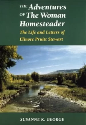 Image of The adventures of the woman homesteader by Elinore Pruitt Stewart