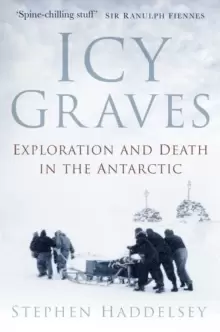 Image of Icy Graves : Exploration and Death in the Antarctic