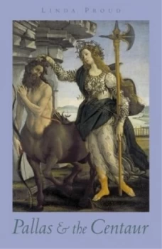 Image of Pallas and the Centaur by Linda Proud Book