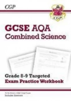 Image of New GCSE Combined Science AQA Grade 8-9 Targeted Exam Practice Workbook includes Answers by CGP Books