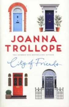 Image of City of Friends by Joanna Trollope Hardback
