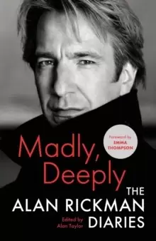 Image of Madly, Deeply : The Alan Rickman Diaries
