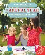 Image of artful year celebrating the seasons and holidays with crafts and recipes ov