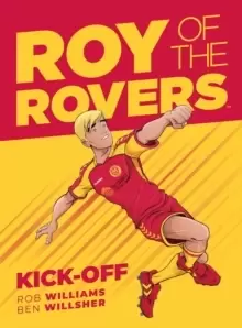 Image of Kick-Off : A Roy of the Rovers Graphic Novel