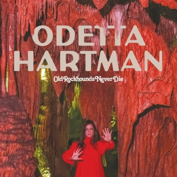 image of Odetta Hartman - Old Rockhounds Never Die Limited Edition Red Vinyl