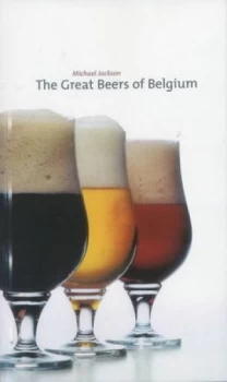 Image of The Great Beers of Belgium by Michael Jackson Hardback