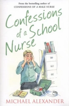Image of Confessions of a School Nurse by Michael Alexander Paperback