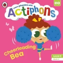Image of Actiphons Level 3 Book 4 Cheerleading Bea : Learn phonics and get active with Actiphons!