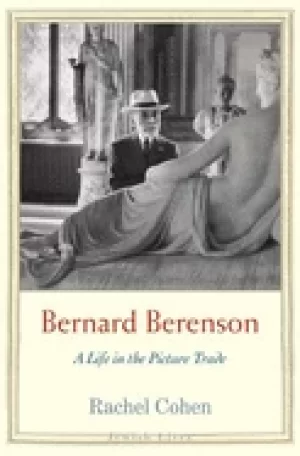 Image of bernard berenson a life in the picture trade