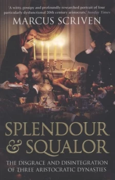 Image of Splendour & squalor by Marcus Scriven