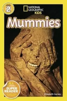Image of National Geographic Kids Readers: Mummies by Elizabeth Carney