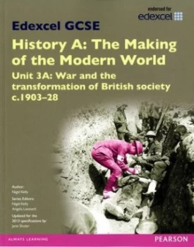 Image of Edexcel Gcse History Unit 3a. War and the Transformation of British Society C.1903-28 by Nigel Kelly Paperback