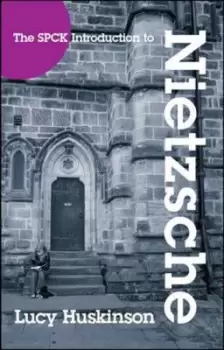 Image of The SPCK introduction to Nietzsche by Lucy Huskinson