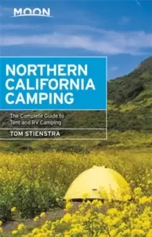Image of Moon Northern California Camping (Seventh Edition) : The Complete Guide to Tent and RV Camping