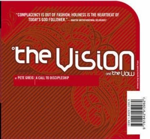 Image of The Vision and the Vow. by Pete. Greig Book