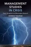 Image of management studies in crisis fraud deception and meaningless research