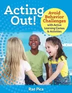 Image of acting out avoid behavior challenges with active learning games and activit
