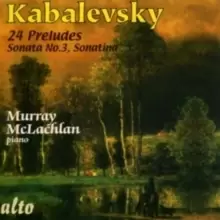 image of Kabalevsky: 24 Preludes/Sonata No. 3/Sonatina