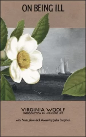 Image of On being ill by Virginia Woolf