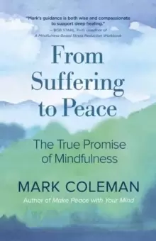 Image of From Suffering to Peace : The True Promise of Mindfulness
